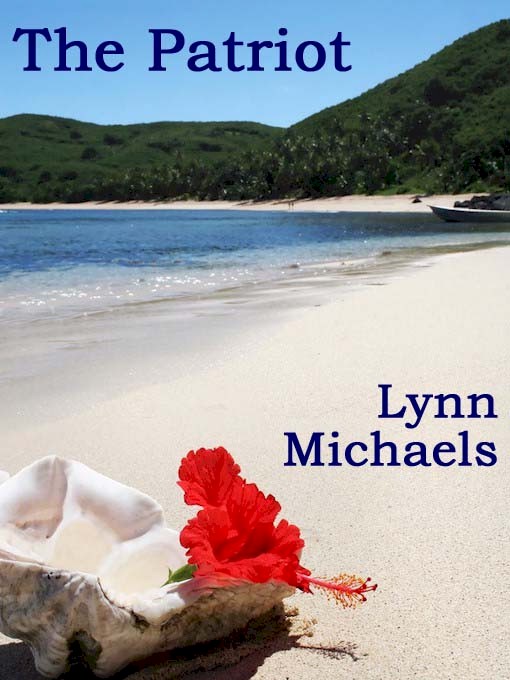 Title details for The Patriot by Lynn Michaels - Available